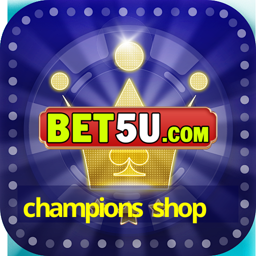 champions shop